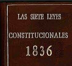 Las Siete Leyes Constitucionales de 1836