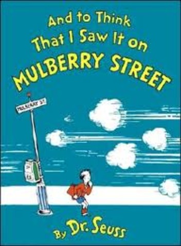 "And To Think That I saw It On Mulberry Street"