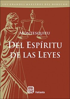 Charles Louis de Secondat, barón de Montesquieu "El Espíritu de las Leyes"