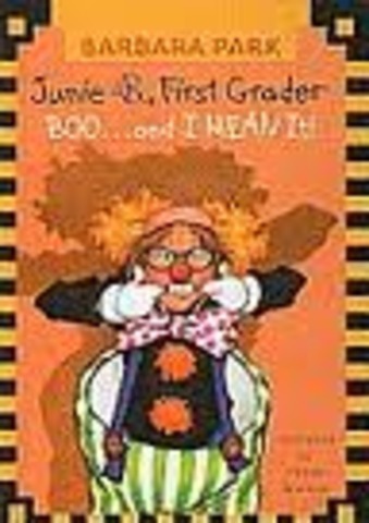 Junie B., First Grader: BOO...and I MEAN It!