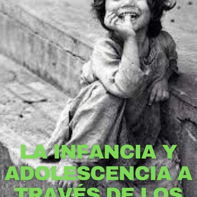 Timeline: La Infancia y Adolescencia a través de los tiempos