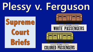Plessy v Ferguson