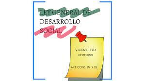Se promulgo la Ley General de Desarrollo Social (LGDS)