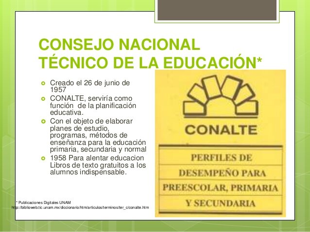 CREACION DEL CONSEJO NACIONAL TÉCNICO DE LA EDUCACIÓN ( CONALTE)