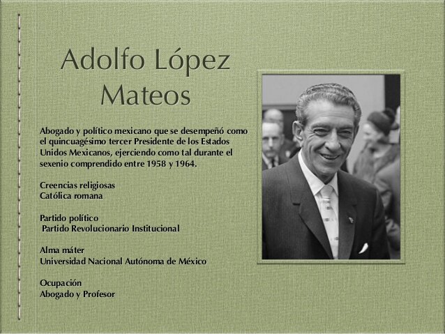 PRESIDENCIA DE ADOLFO LOPEZ MATEOS
