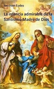 Infancia Admirable de la Santísima Madre de Dios