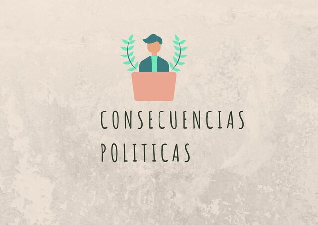 Consecuencias políticas.