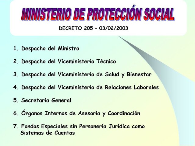 OBJETIVOS, ESTRUCTURA Y FUNCIONES DEL MINISTERIO DE LA PROTECCIÓN SOCIAL E INTEGRACIÓN DEL SECTOR ADMINISTRATIVO DE LA PROTECCIÓN SOCIAL