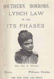 Publication of “Lynch Law in all its Phases” by Ida B. Wells