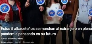 Estos 5 albaceteños se marchan al extranjero en plena pandemia pensando en su futuro. Noticia en el Digital de Albacete.