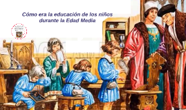 LA EDAD MEDIA (Los niños)