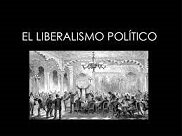 EL LIBERALISMO POLÍTICO (1971- 1998)
