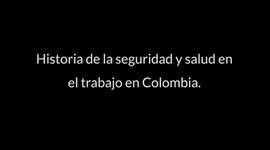 Timeline: LINEA DE TIEMPO DE HISTORIA DE LA SEGURIDAD Y SALUD EN EL TRABAJO EN COLOMBIA - EBERTO GONZALEZ OROZCO