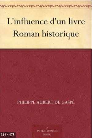 Publication du premier roman canadien-français par Philippe-Ignace-François Aubert de Gaspé