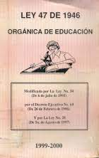 Ley 47 Orgánica de Educación