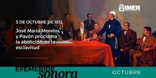 José María Morelos y Pavón proclama la abolición de la esclavitud.