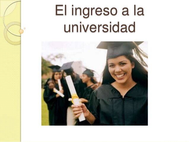 INGRESO A LA UNIVERSIDAD