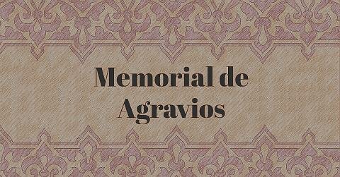 Lectura del Memorial de Agravios.