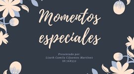 Timeline: Momentos importantes / Lizeth Camila Cifuentes Martínez ID:768532
