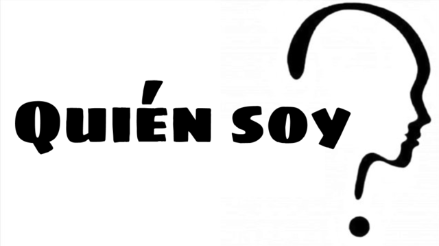 ¿Quien soy yo?
