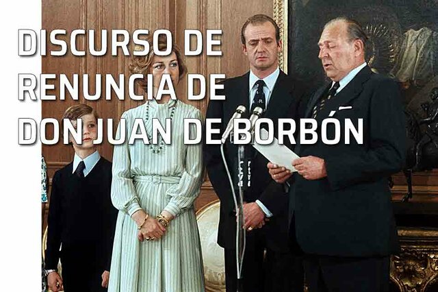 VIDEO: Discurso de la renuncia de don Juan de Borbón.
