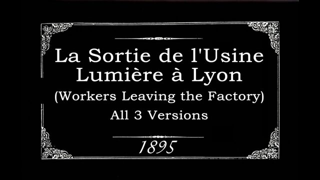 LA SORTIE DES OUVRIERS (HERMANOS LUMIÈRE)