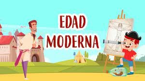 EDAD MODERNA (1492 – 1789)