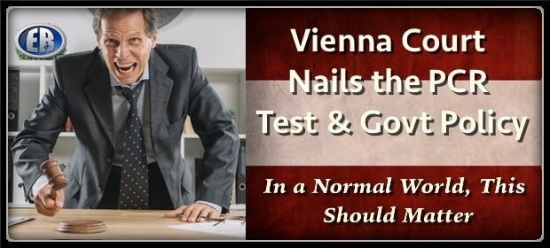 Vienna Administrative Court: Corona Policy Without Basis, PCR Test Inappropriate