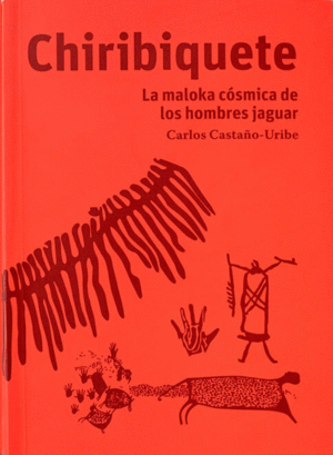 Carlos Castaño Uribe publica su libro sobre Chiribiquete