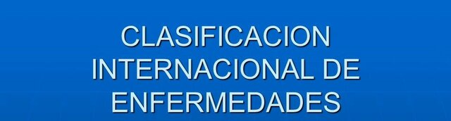 Clasificación Internacional de Causas de Enfermedad y Muerte
