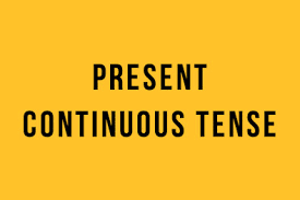 Present Continuous