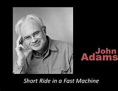 Adams Short Ride in a Fast Machine