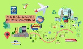 MODALIDADES DE IMPORTACIÓN