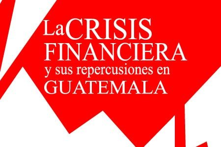 Crisis del 2008 Guatemala