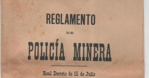 En España- Reglamento de Policía minera