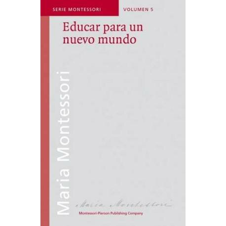 Montessori vuelve a Europa y publica “Educación para un nuevo mundo” en India