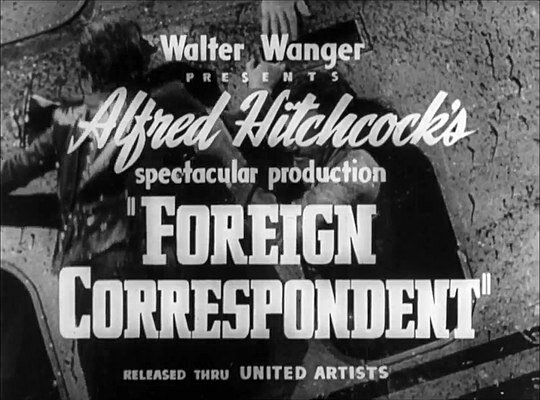 Foreign Correspondent. (Corresponsal extranjero) por Alfred Hitchcock