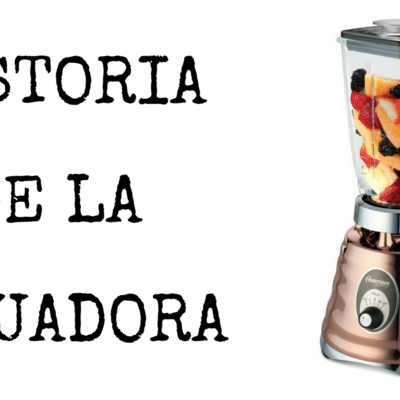 Timeline: Evolución de la licuadora