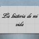La historia de mi vida