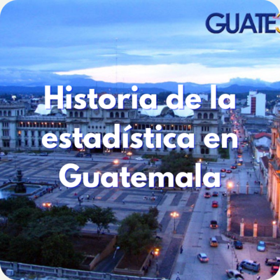 Timeline: Historia de la Estadística en Guatemala