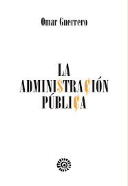 Omar Guerrero publica su Introducción a la administración pública