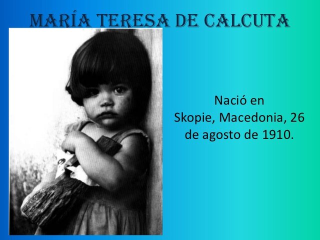 Nacimiento de Maria Teresa de Calcuta