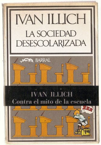 Ivan Illich publica "La sociedad descolarizada"