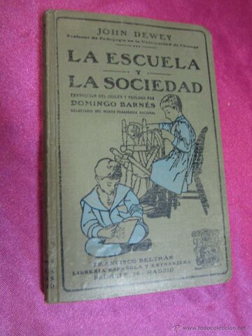 Publicación del libro de Dewey ''La escuela y la sociedad''