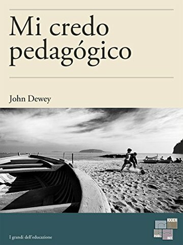 Publicación del libro de Dewey "Mi credo pedagógico"