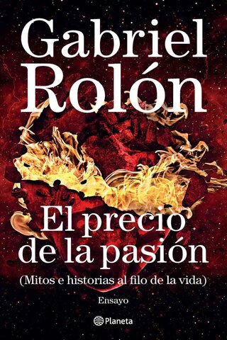 El precio de la pasión (Mitos e historias al filo de la vida)