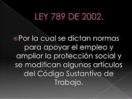 LEY 789 DE 2002