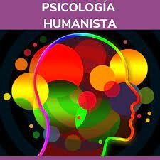 Psicología humanista.