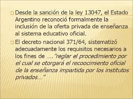 1947: Derogacion de la ley 1420 - Ley 13.047