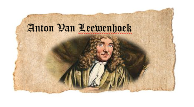 ANTON VAN LEEWENHOEK